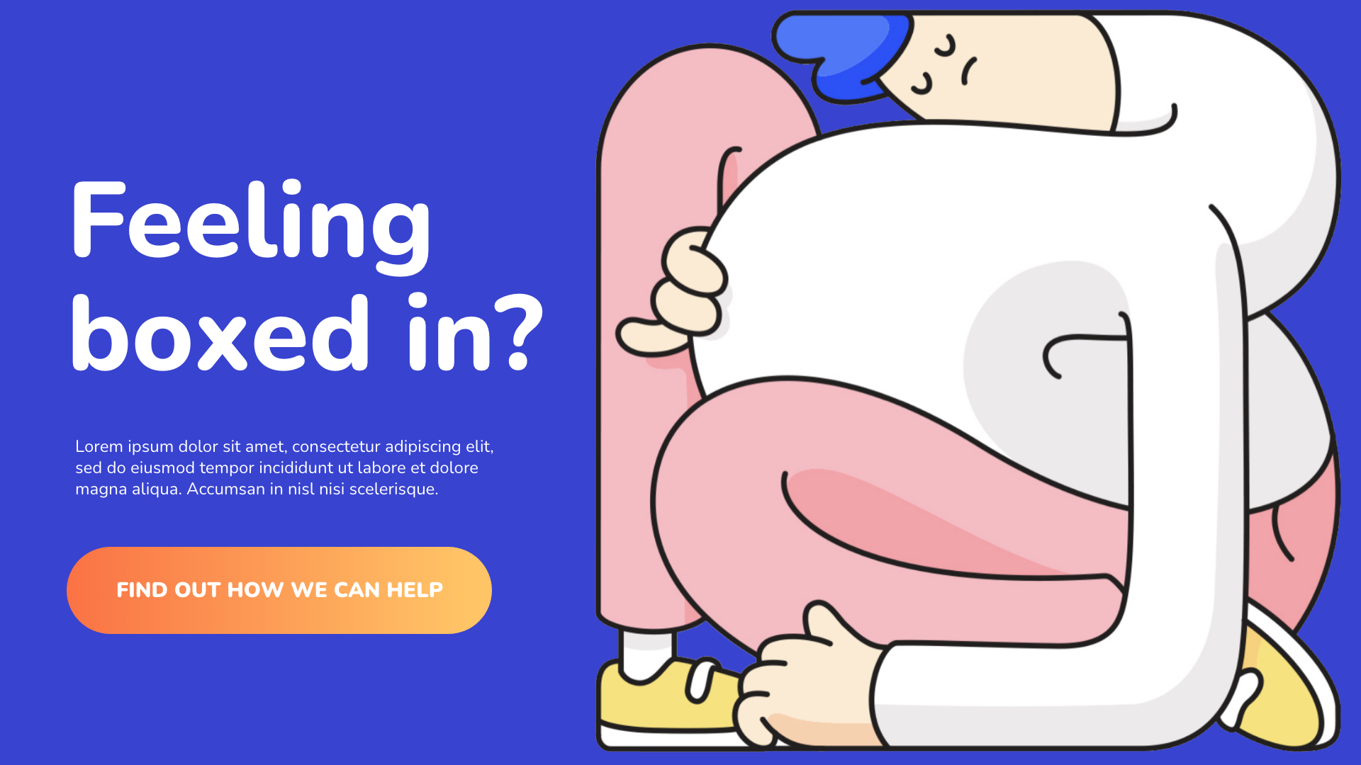 Early brand concept — 'Feeling boxed in?' campaign application